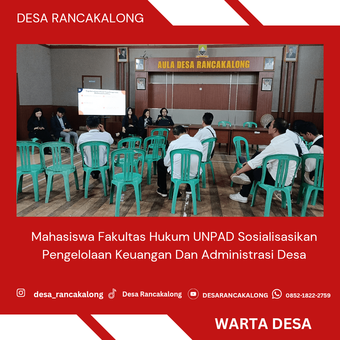 Mahasiswa Fakultas Hukum UNPAD Sosialisasikan Pengelolaan Keuangan dan Administrasi Desa