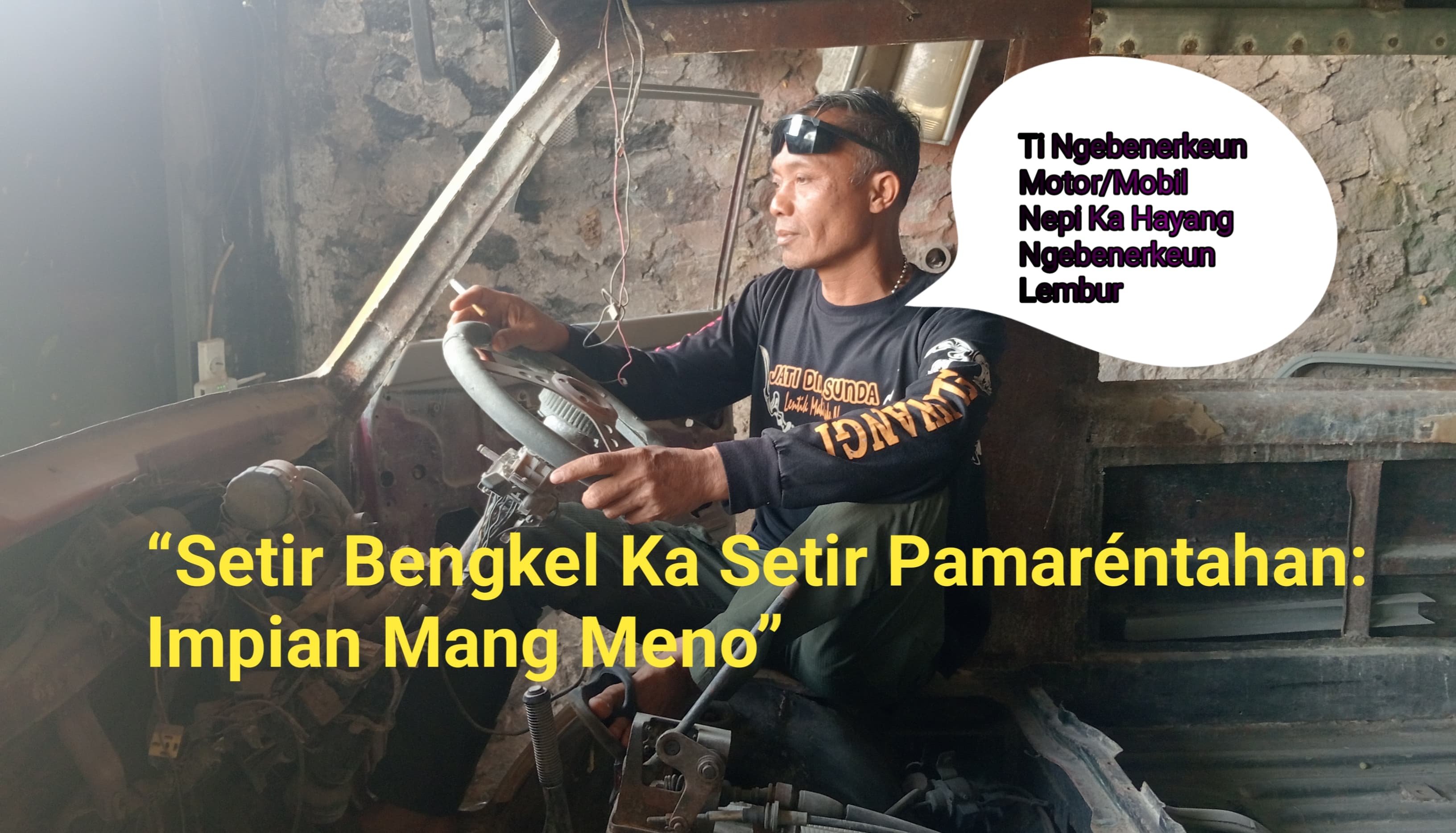 “Setir Bengkel Ka Setir Pamaréntahan: Impian Mang Meno”