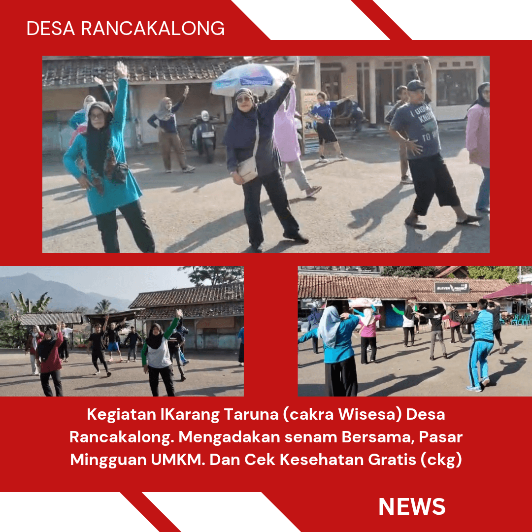 Kegiatan Karang Taruna (cakra Wisena) Desa Rancakalong. Mengadakan senam Bersama, Pasar Mingguan UMKM. Dan Cek Kesehatan Gratis (ckg)